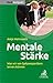 Mentale Stärke: Was wir von Spitzensportlern lernen können (Beck kompakt) (German Edition)