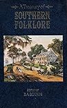 A Treasury of Southern Folklore