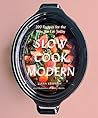 Slow Cook Modern:...