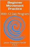Beginner Movement Training : With 12 Day Program