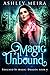 Magic Unbound (Touched By M...
