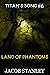 Land of Phantoms (Titan's S...