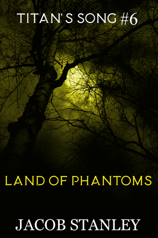 Land of Phantoms (Titan's Song Series #6)