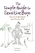 The Simple Guide to Sensitive Boys: How to Nurture Children and Avoid Trauma (Simple Guides)