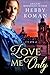 Love Me Only by Hebby Roman