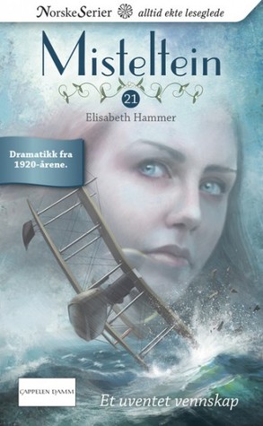 Et uventet vennskap (Misteltein, #21)
