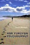 Hər yürüyən yolçudurmu?