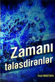 Zamanı tələsdirənlər