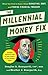 The Millennial Money Fix: W...