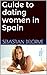 Dating women in Spain by Sebastian Delorme