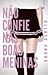 Não Confie Nas Boas Meninas by Bruna Ceotto