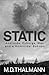 Static: Androids, Cyborgs, War, & a Homicidal Baboon