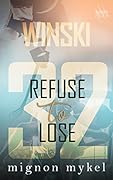 32: Refuse to Lose