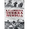 A Primeira Guerra...