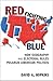 Red Fighting Blue: How Geography and Electoral Rules Polarize American Politics