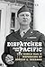 Dispatches from the Pacific: The World War II Reporting of Robert L. Sherrod