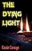 The Dying Light: Scary Spoo...