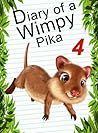 Diary Of A Wimpy Pika 4: GO Revenge (Animal Diary, #7)