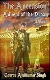 Advent of the Proxy (The Ascension, #1) Advent of the Proxy (The Ascension, #1)