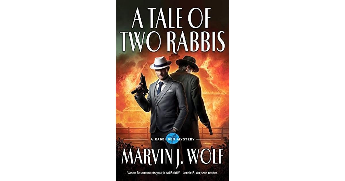 A Tale of Two Rabbis by Marvin J. Wolf