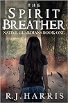The Spirit Breather by R.J. Harris