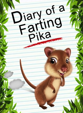 Diary Of A Farting Pika (Animal Diary, #9)