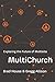 MultiChurch: Exploring the Future of Multisite