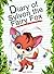 Diary Of Sylvon The Fairy Fox (Animal Diary, #36)
