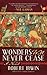 Wonders Will Never Cease: A Novel