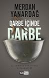 Darbe İçinde Darbe by Merdan Yanardağ