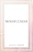 Mindfulness: A Comprehensiv...