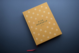 Five Morsels of Love