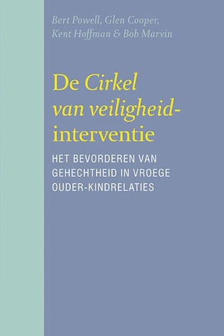 De cirkel van veiligheid-interventie. Het bevorderen van gehechtheid in vroege ouder-kindrelaties.