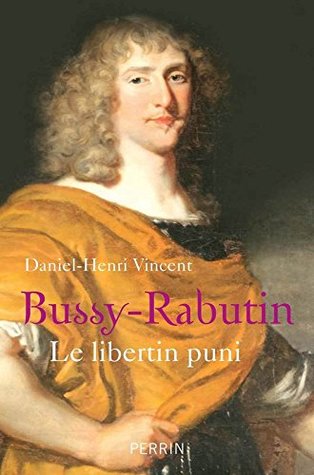 Bussy-Rabutin, Le libertin puni (Paperback)