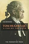 Tom Hughes QC: A ...