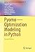 Pyomo — Optimization Modeling in Python (Springer Optimization and Its Applications Book 67)