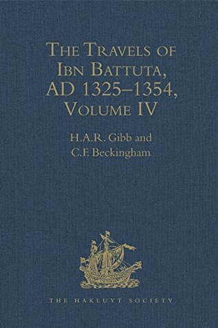 The Travels of Ibn Battuta, AD 1325–1354: Volume IV (Hakluyt Society, Second Series)