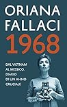 1968. Dal Vietnam al Messico. Diario di un anno cruciale by Oriana Fallaci