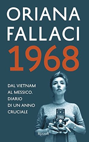 1968. Dal Vietnam al Messico. Diario di un anno cruciale (Kindle Edition)