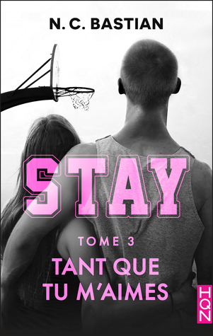Tant que tu m'aimes (Stay, #3)