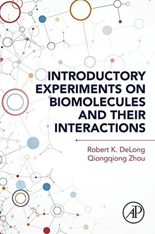 Introductory Experiments on Biomolecules and their Interactions (Kindle Edition)