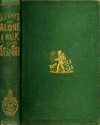 Afoot and alone; a walk from sea to sea by the southern route. Adventures and observations in southern California, New Mexico, Arizona, Texas, etc (Hardcover)