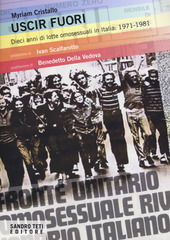 Uscir fuori. Dieci anni di lotte degli omosessuali in Italia: 1971-1981 (Paperback)