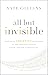 All But Invisible: Explorin...