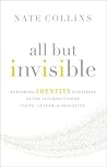 All But Invisible: Exploring Identity Questions at the Intersection of Faith, Gender, and Sexuality