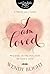 I Am Loved: Walking in the Fullness of God’s Love (InScribed Collection)