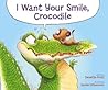 I Want Your Smile, Crocodile