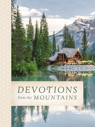Devotions from the Mountains: Inspirations from God's Creation (A 90-Day Devotional)