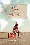 Desde Om hasta Amén: Memorias de un viaje espiritual (Spanish Edition)