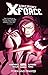 Uncanny X-Force, Vol. 2: To...